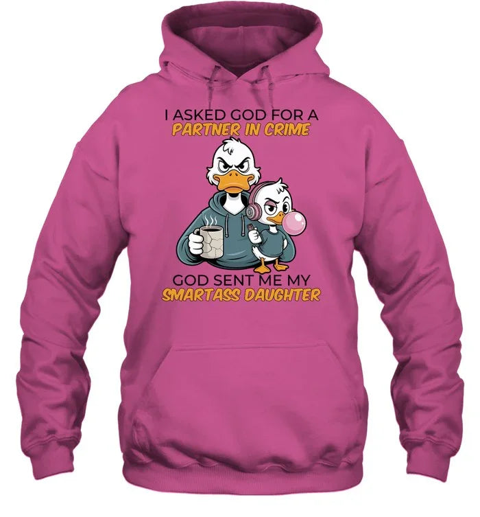 GOD SENT ME MY SMARTASS DAUGHTER-Unisex Sweatshirt