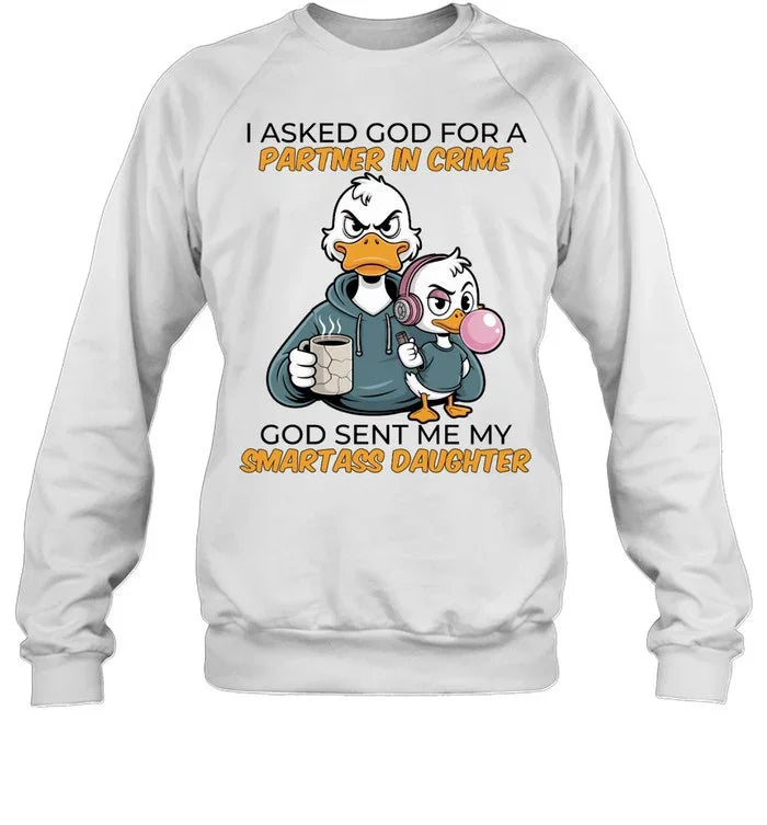 GOD SENT ME MY SMARTASS DAUGHTER-Unisex Sweatshirt