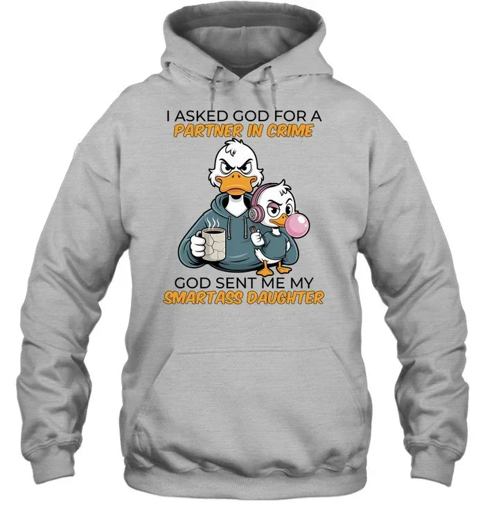 GOD SENT ME MY SMARTASS DAUGHTER-Unisex Sweatshirt
