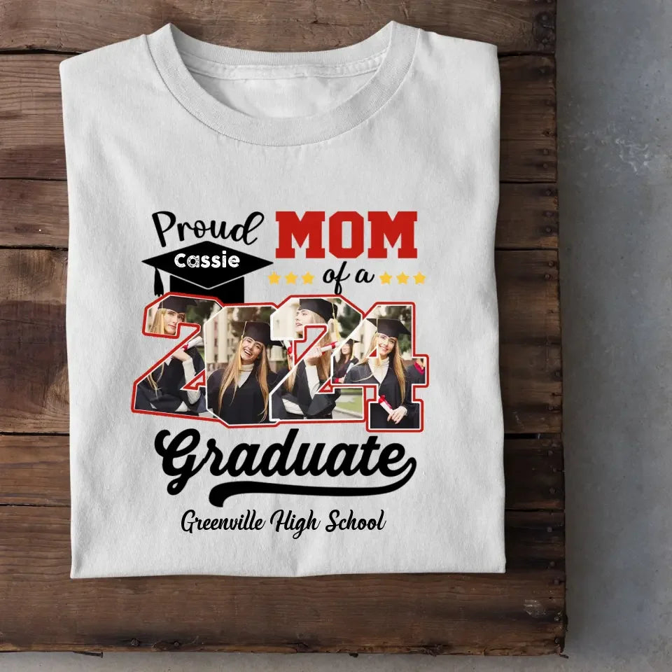 Custom 4 Photos Proud Family Of A Class Of 2024 Graduate Senior - Personalized Custom Graduation T Shirt - Joliny