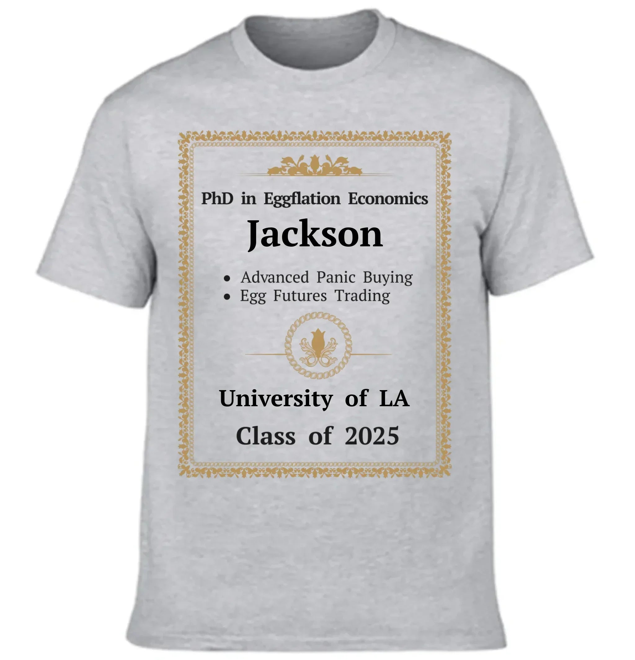 Funny PhD Gag Shirt Eggflation Economics Degree Tee Advanced Panic Buying Egg Futures Trading Class of 2025 Humor Shirt - Joliny