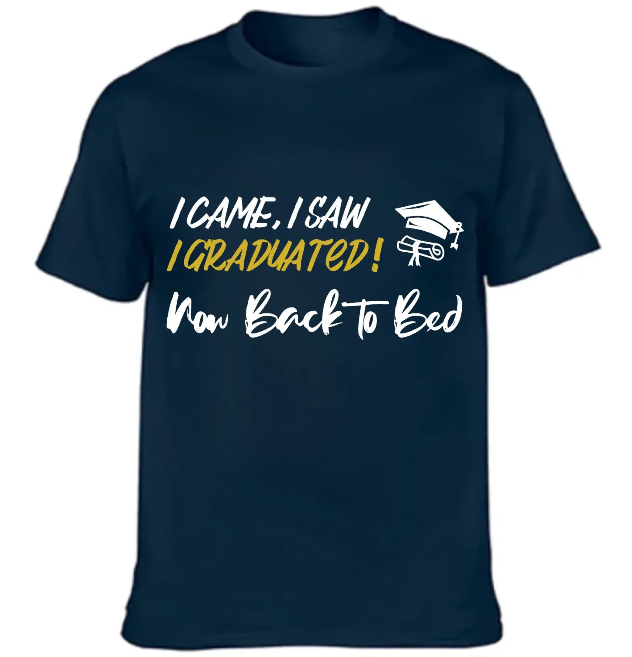 I Came,I Saw,I Graduated - Customized Graduation-themed Clothing - The Commemorative Gifts for the Graduates - Joliny