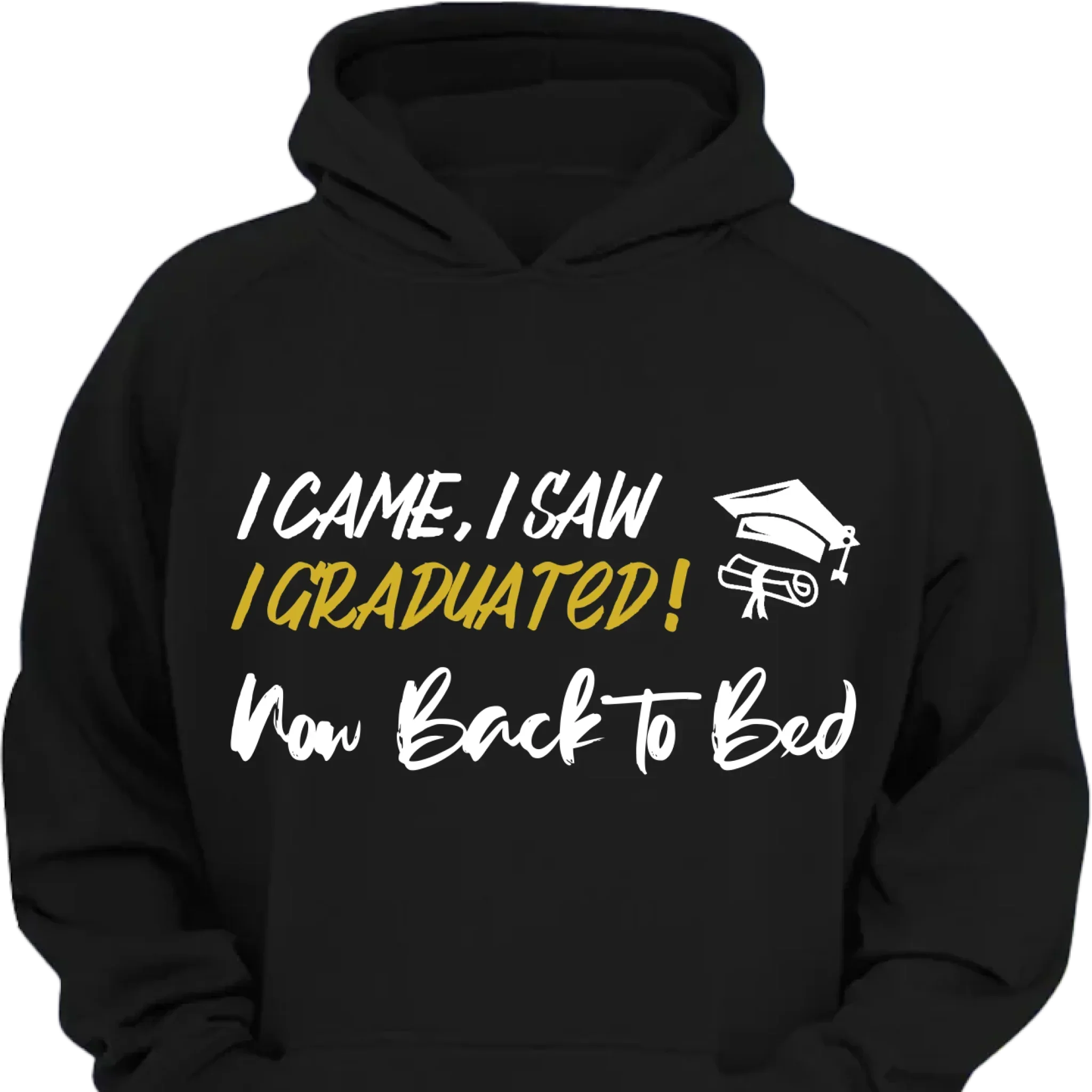 I Came,I Saw,I Graduated - Customized Graduation-themed Clothing - The Commemorative Gifts for the Graduates - Joliny