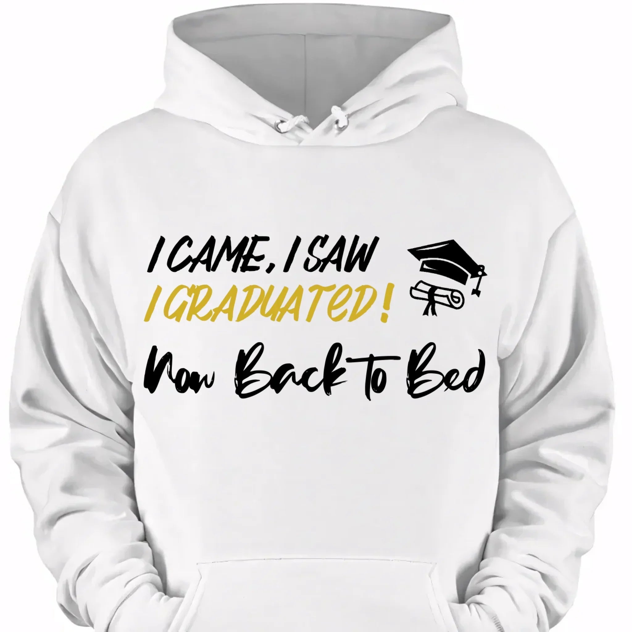 I Came,I Saw,I Graduated - Customized Graduation-themed Clothing - The Commemorative Gifts for the Graduates - Joliny
