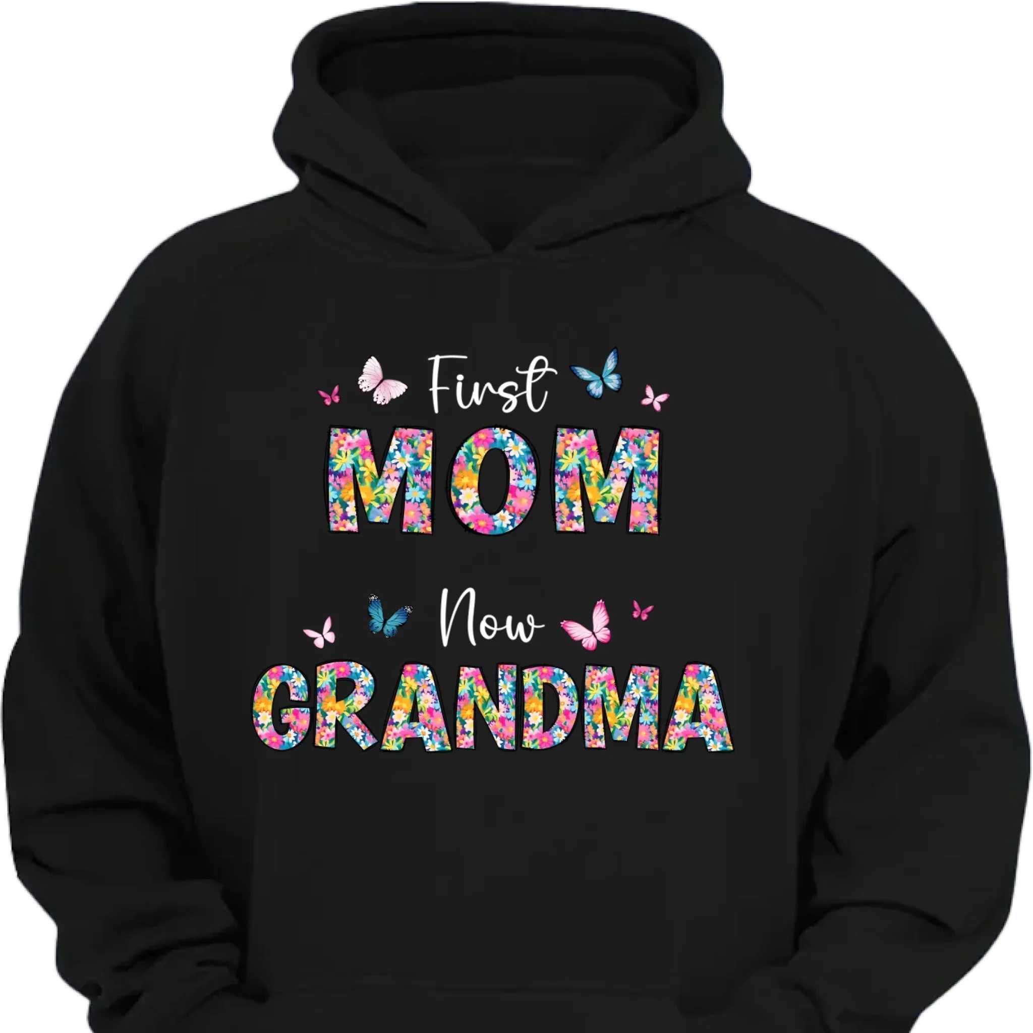 First Mom Now Grandma Floral - Personalized Clothes - Gifts for Family - Joliny