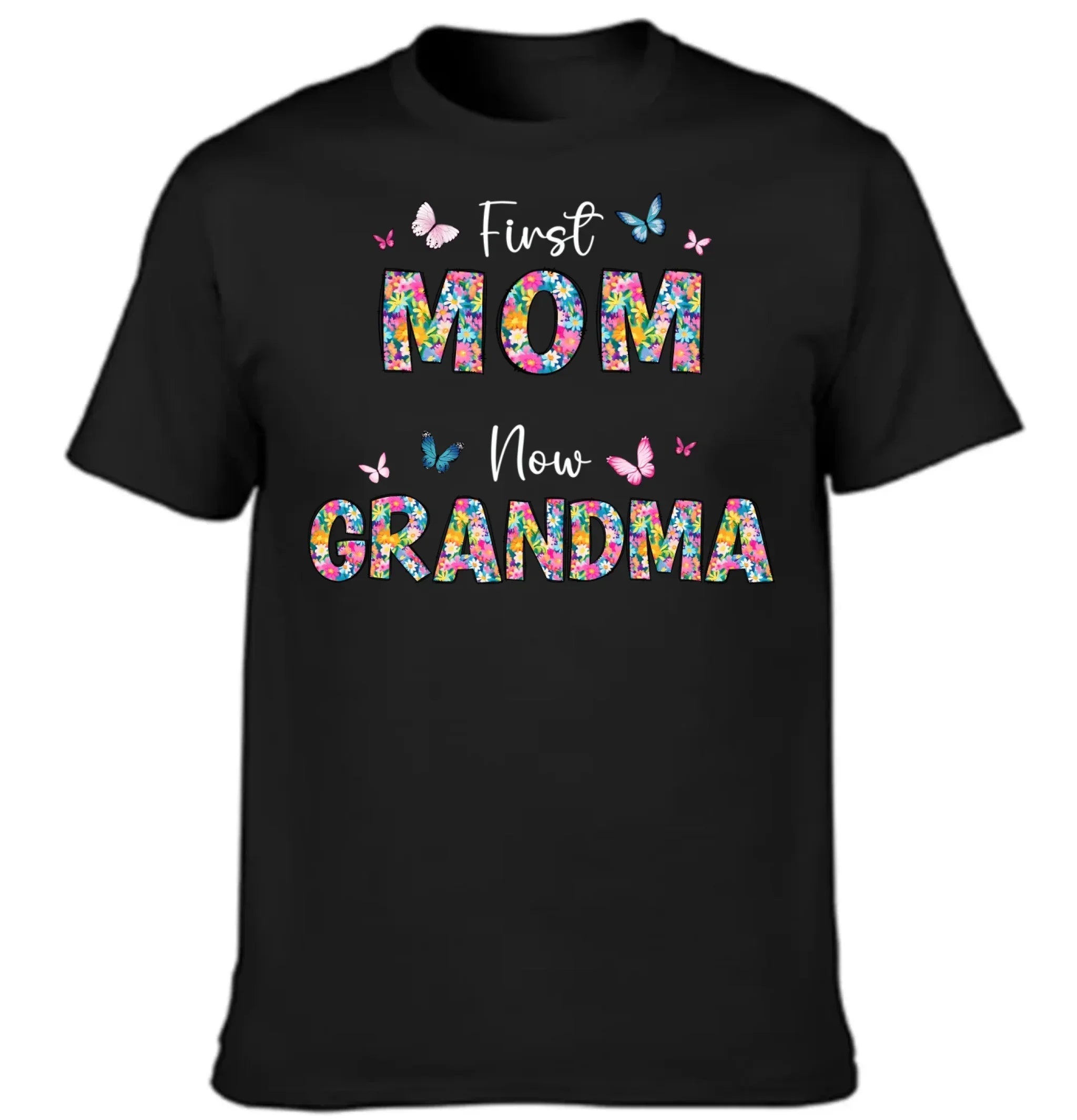 First Mom Now Grandma Floral - Personalized Clothes - Gifts for Family - Joliny