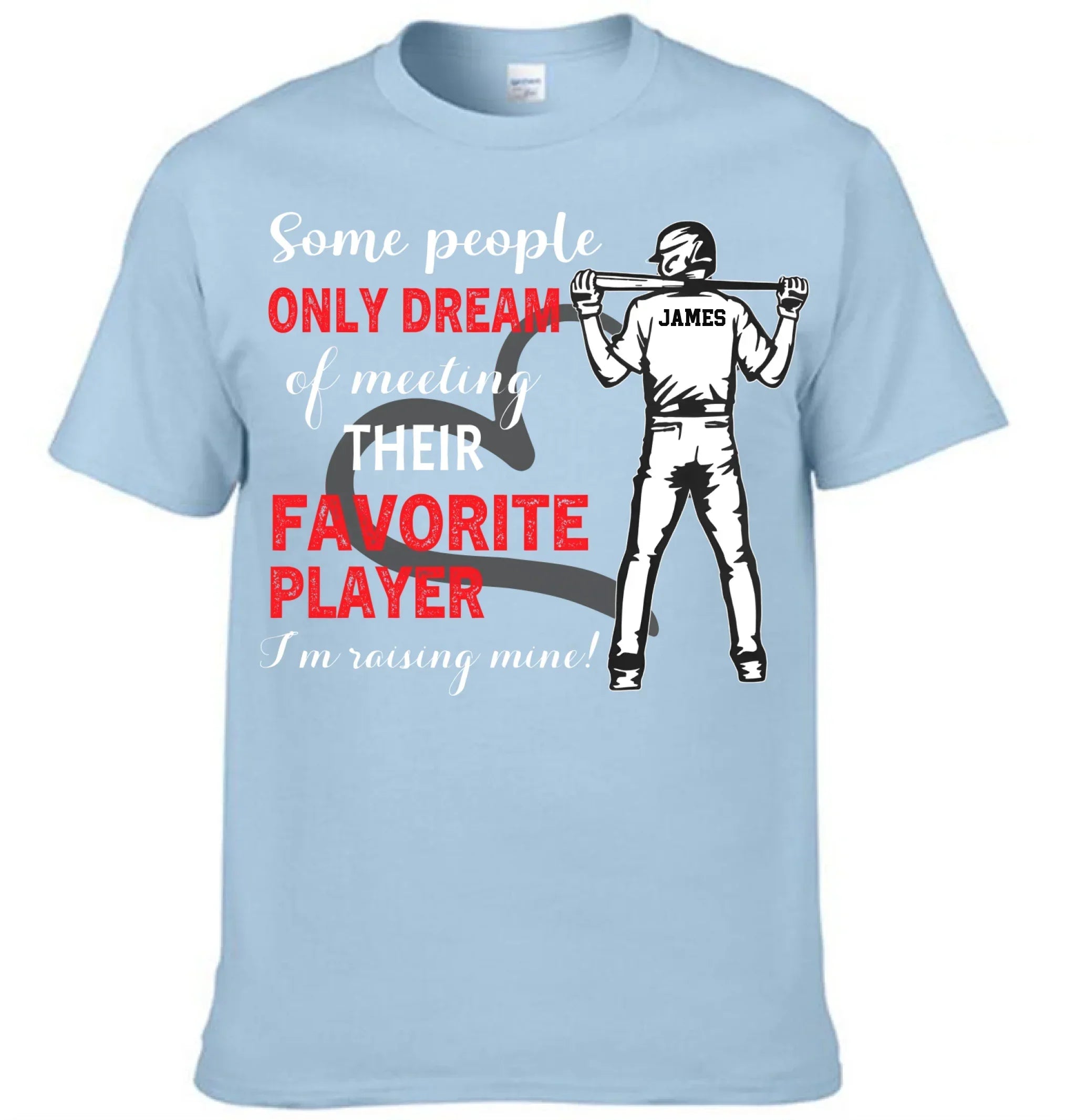 Personalized Baseball Boy T-shirt, Some People Only Dream Of Meeting Their Favorite Player, Sports Tees Mother's Day Gift For Baseball / Hockey / Basketball Lovers and Players - Joliny