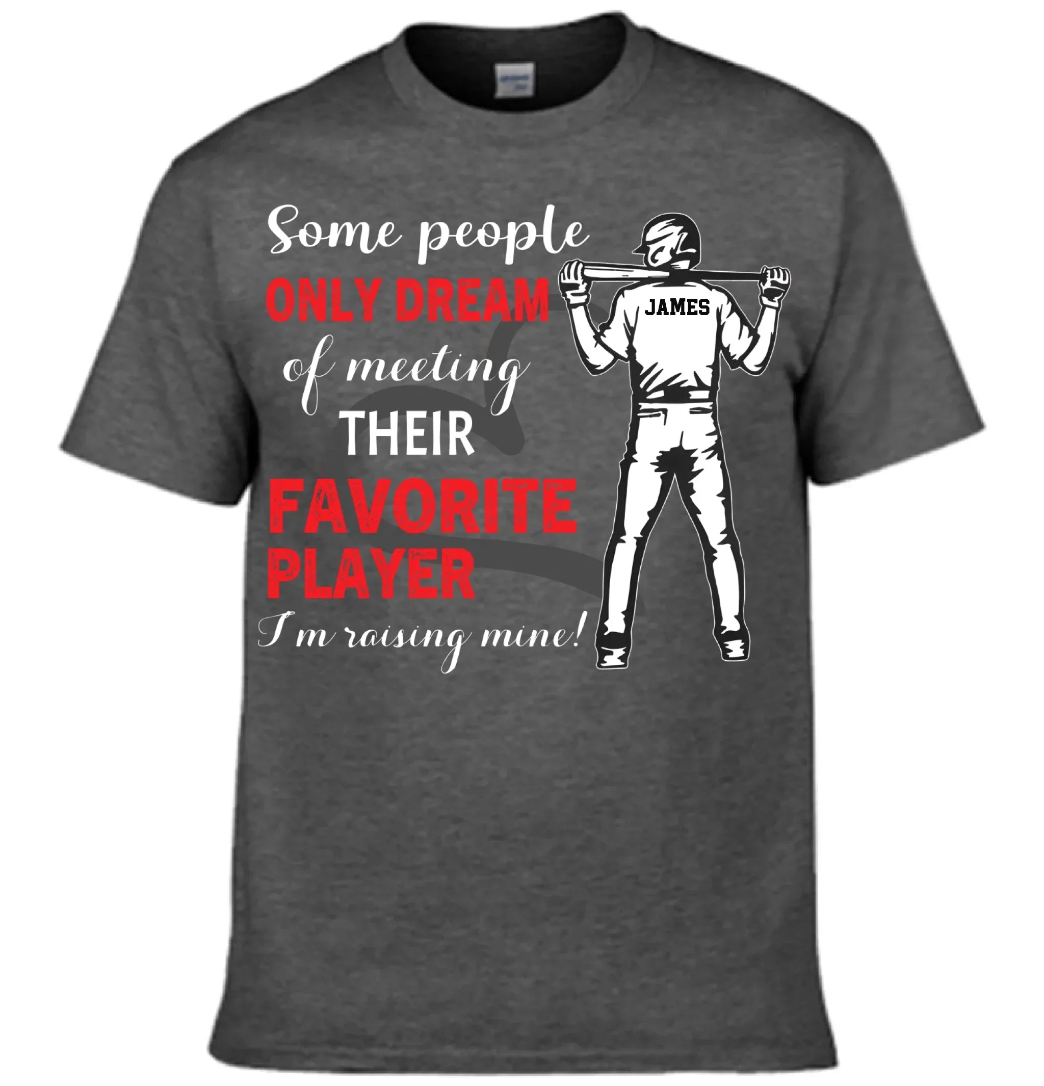 Personalized Baseball Boy T-shirt, Some People Only Dream Of Meeting Their Favorite Player, Sports Tees Mother's Day Gift For Baseball / Hockey / Basketball Lovers and Players - Joliny