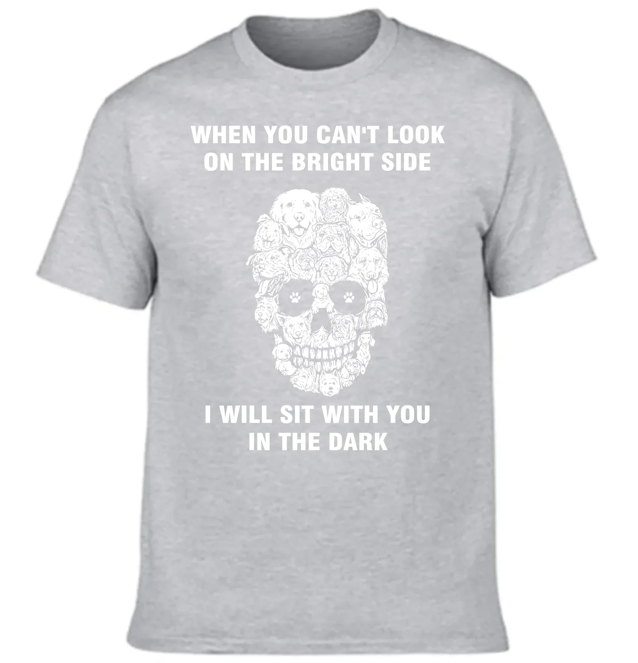 When You Can't Look On The Bright Side Dogs Will Sit With You In The Dark - Clothing Gift - Joliny