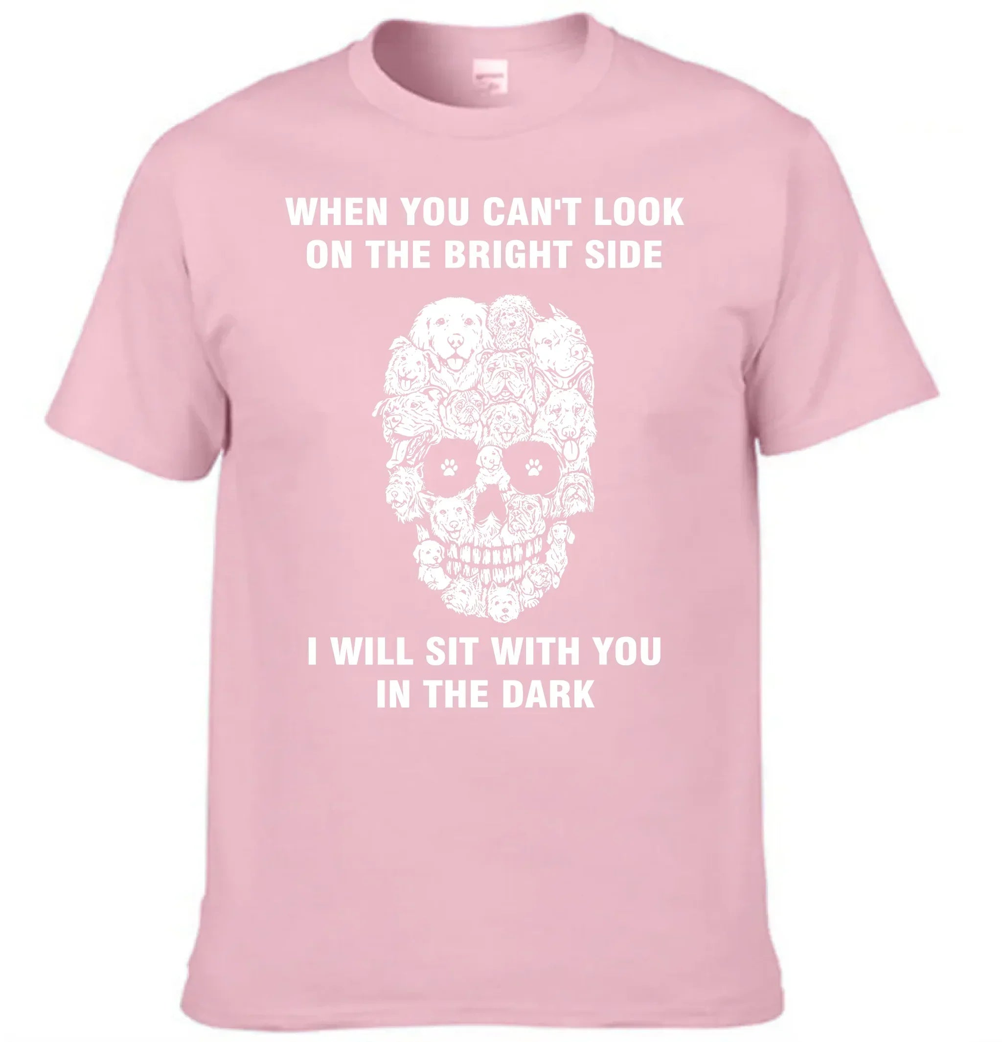 When You Can't Look On The Bright Side Dogs Will Sit With You In The Dark - Clothing Gift - Joliny