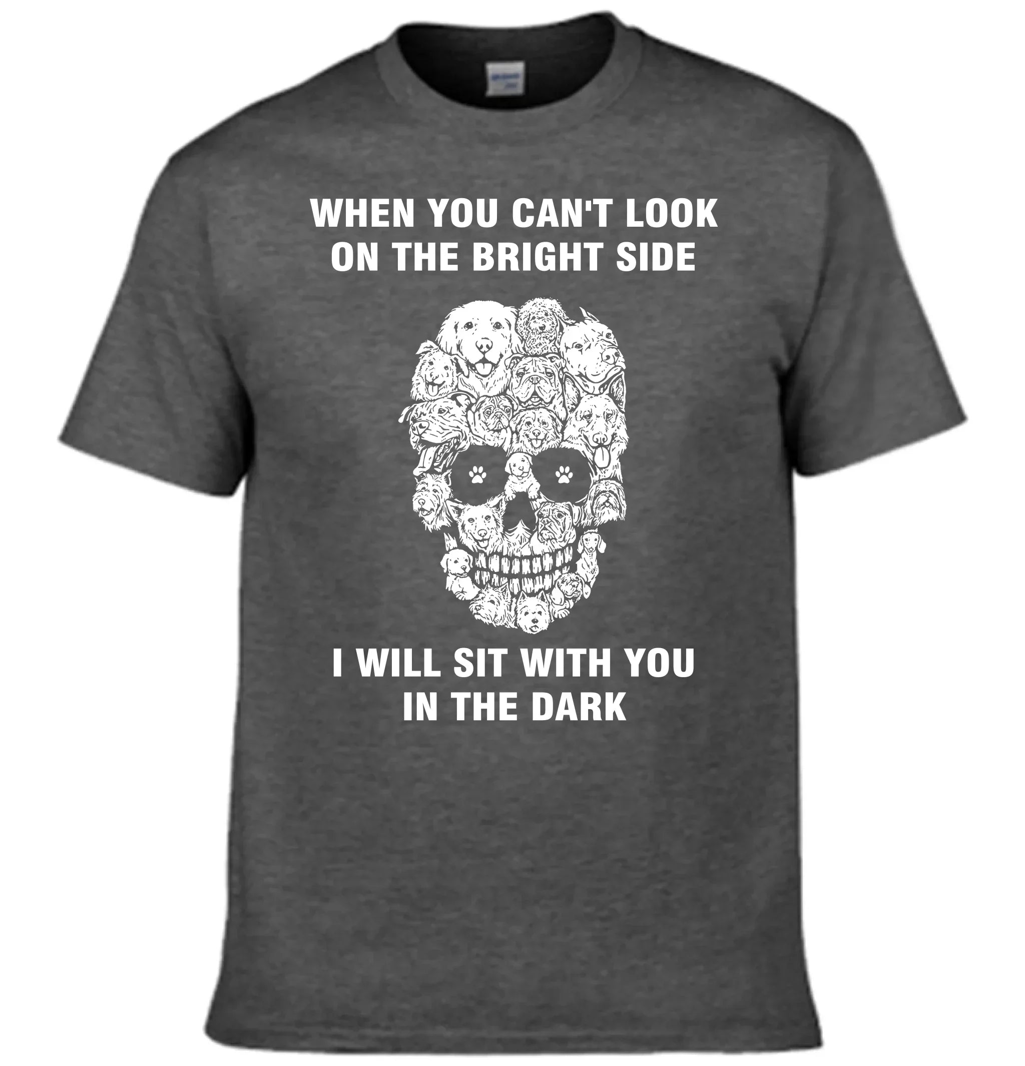 When You Can't Look On The Bright Side Dogs Will Sit With You In The Dark - Clothing Gift - Joliny