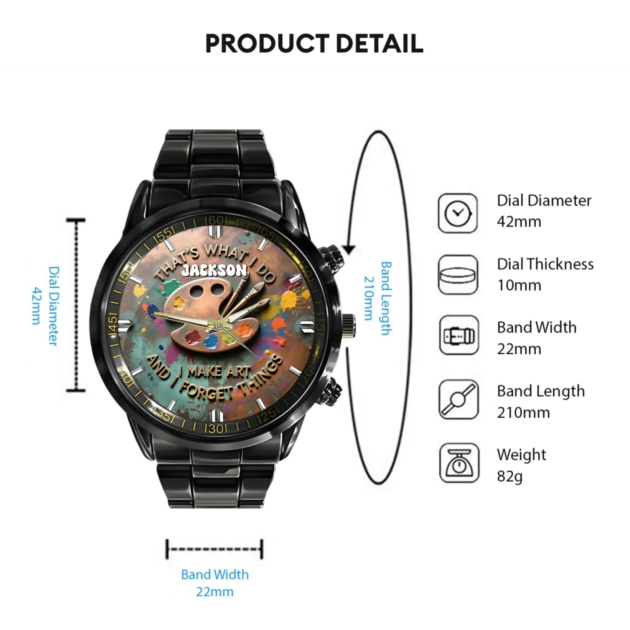 That's What I Do I Make Art and I Forget Things - Personalized Name Palette Watch - Joliny