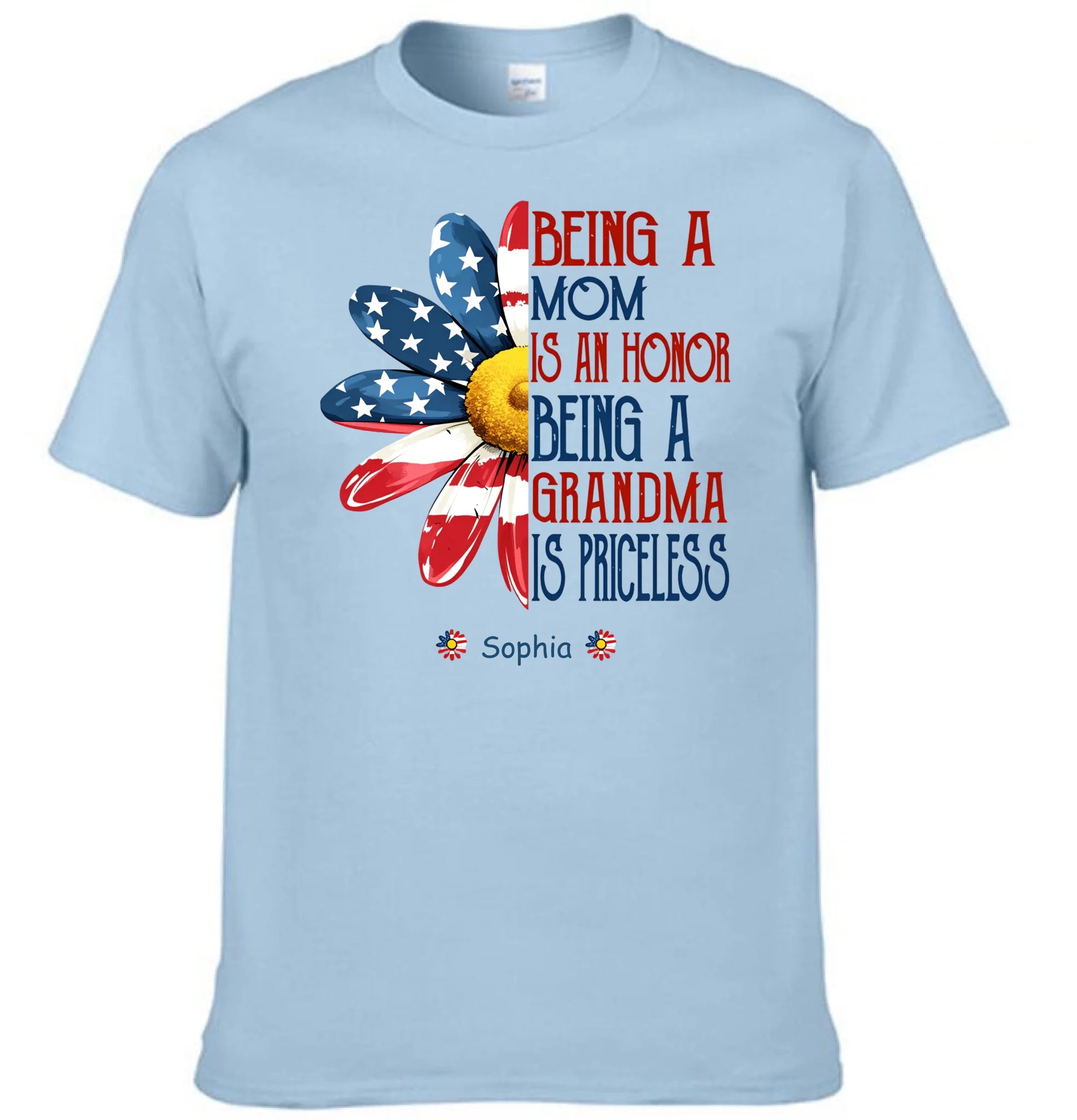 Being a Mom Is an Honor Grandma Is Priceless Patriotic Flower Customized Clothing - Personalized Kids Names - Gifts For Grandma