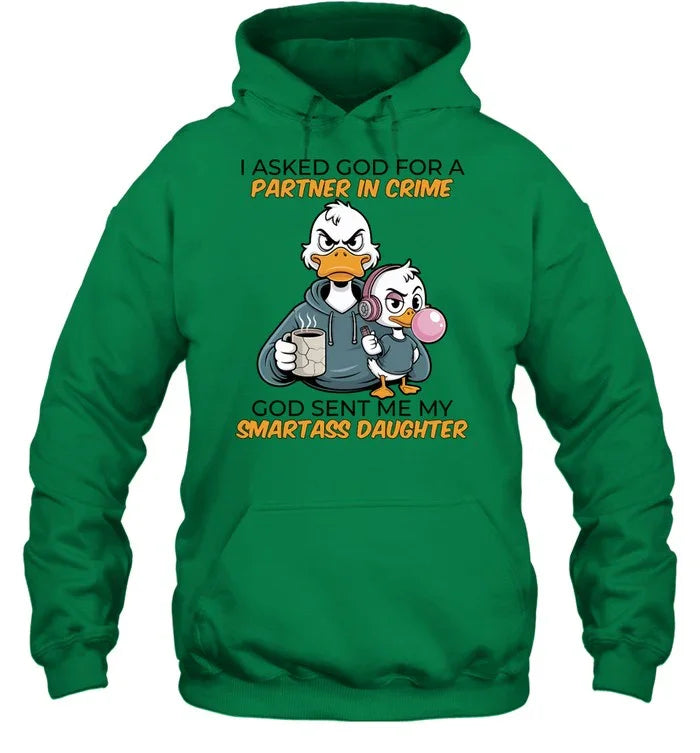 GOD SENT ME MY SMARTASS DAUGHTER-Unisex Sweatshirt