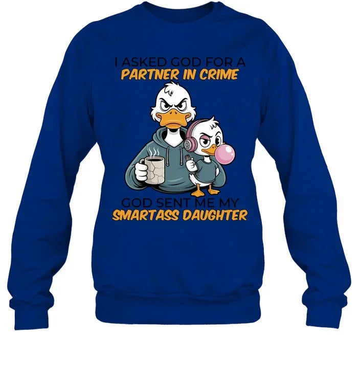 GOD SENT ME MY SMARTASS DAUGHTER-Unisex Sweatshirt