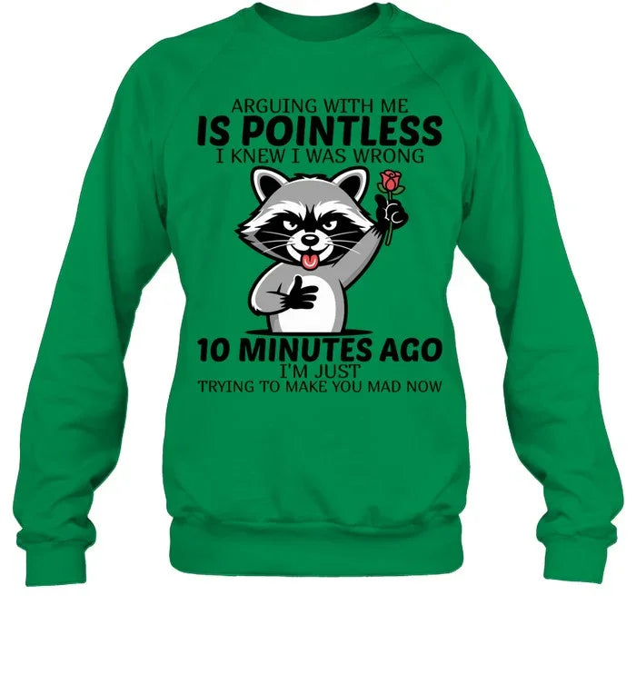 ARGUING WITH ME IS POINTLESS-Unisex T-Shirt