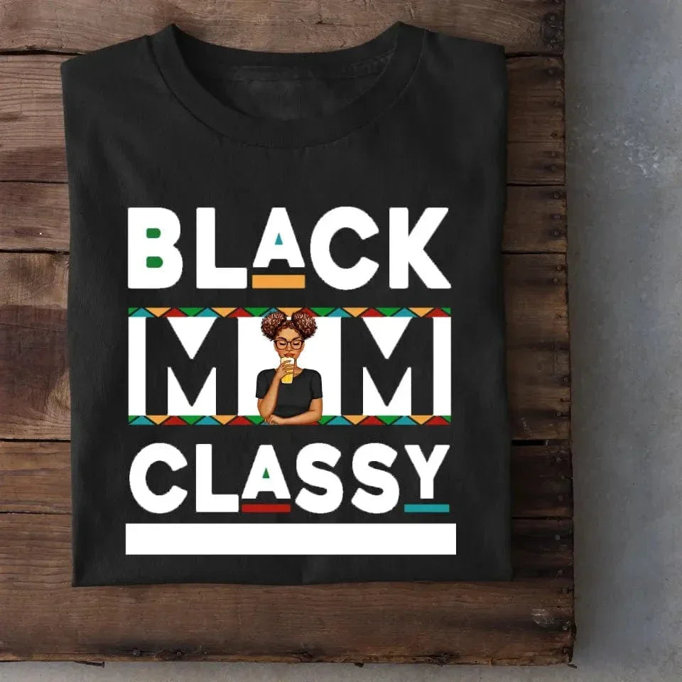 Black Mom Classy - Gift For Mother - Personalized T Shirt - Joliny
