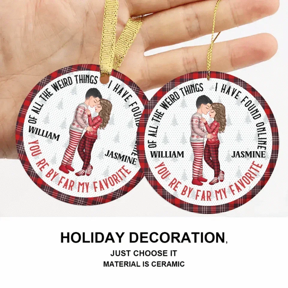 Christmas Couple You Are My Favorite By Far - Gift For Couples - Personalized Circle Ceramic Ornament - Joliny
