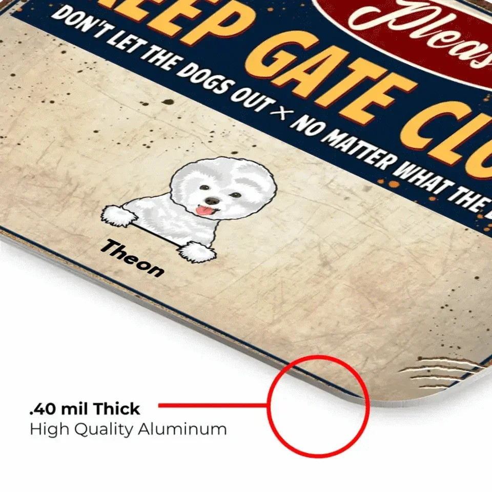 Keep the gate closed and don't let the dog out - fun personalized dog tin painting - Joliny