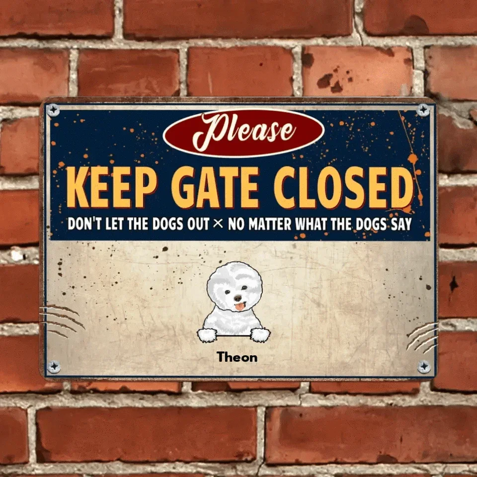 Keep the gate closed and don't let the dog out - fun personalized dog tin painting - Joliny