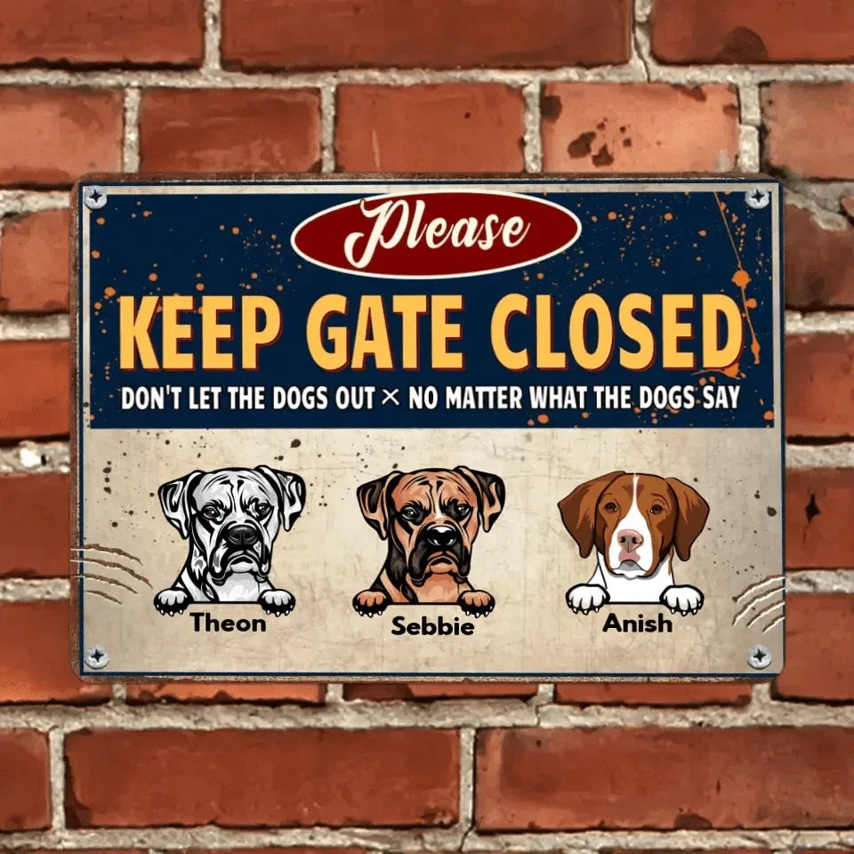 Keep the gate closed and don't let the dog out - fun personalized dog tin painting - Joliny