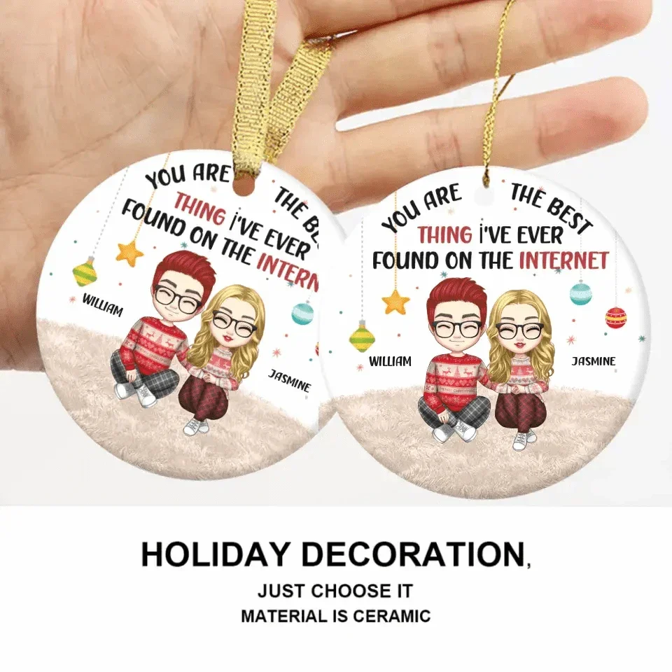 Couple Personalized Custom Ceramic Round Shaped Ornament - You're The Best Thing - Christmas Gift For Husband Wife, Anniversary - Joliny