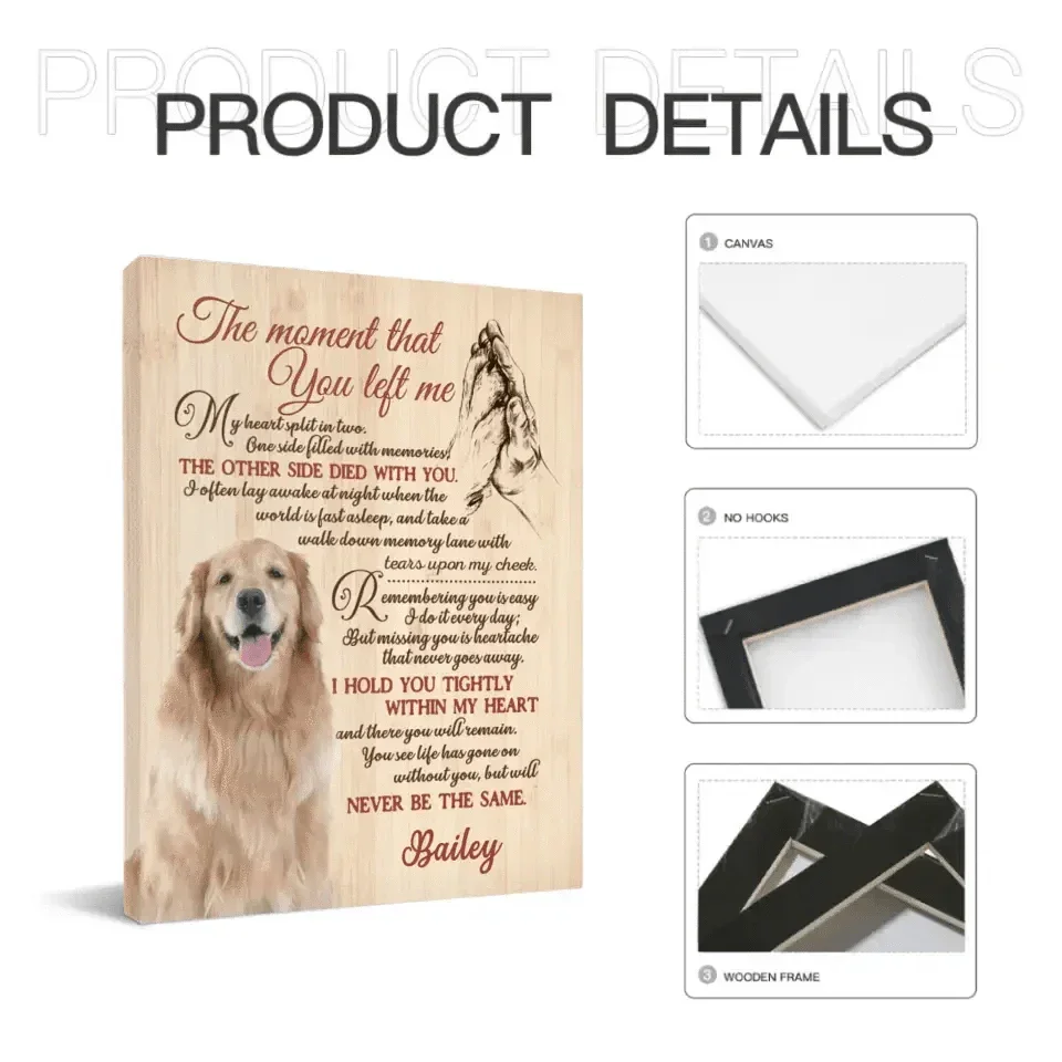 Custom Pet Sympathy Canvas Personalized Dog Memorial Wall Art - The Moment That You Left Me - Joliny