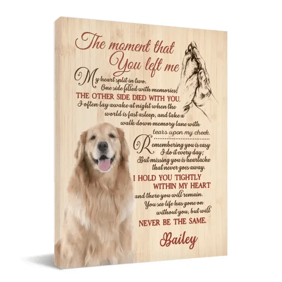 Custom Pet Sympathy Canvas Personalized Dog Memorial Wall Art - The Moment That You Left Me - Joliny