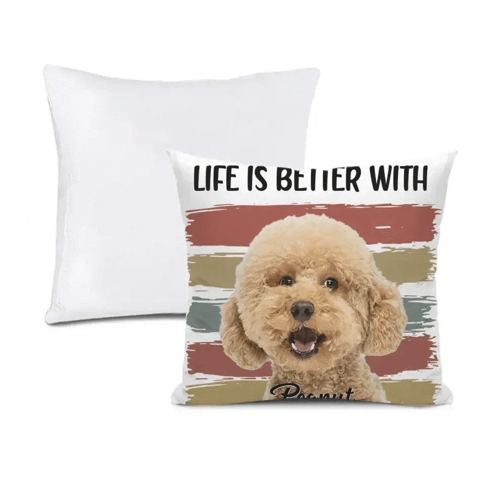 Custom Photo Life Is Better With Dog Cat - Gift For Pet Lovers - Personalized Pillow - Joliny