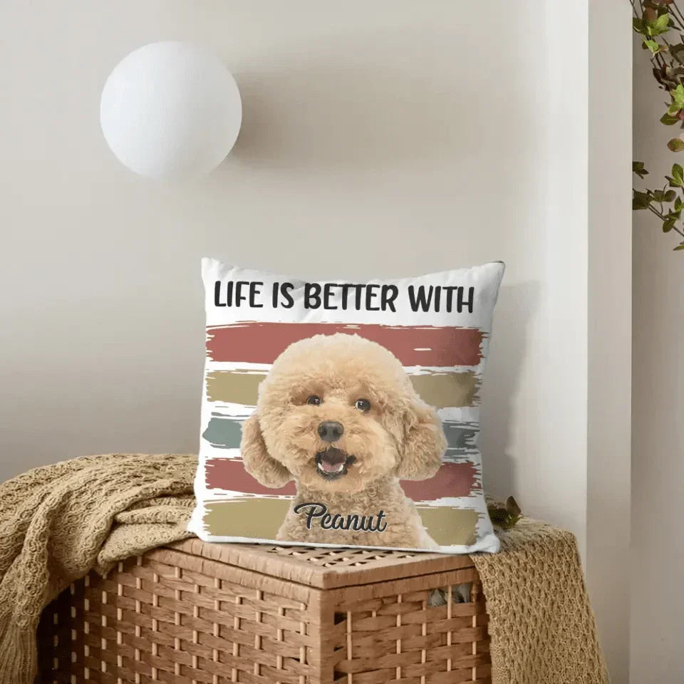 Custom Photo Life Is Better With Dog Cat - Gift For Pet Lovers - Personalized Pillow - Joliny