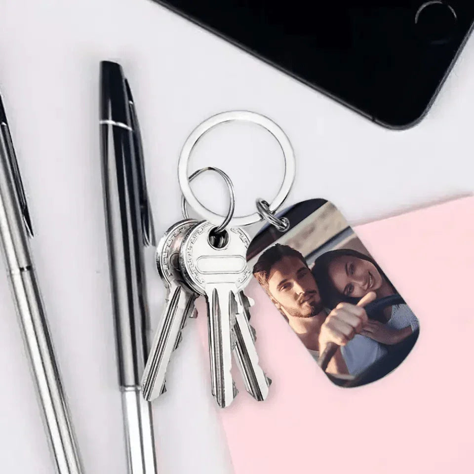 Custom Photo Personalized Stainless Keychain - Drive Safe I Need You Here - Joliny