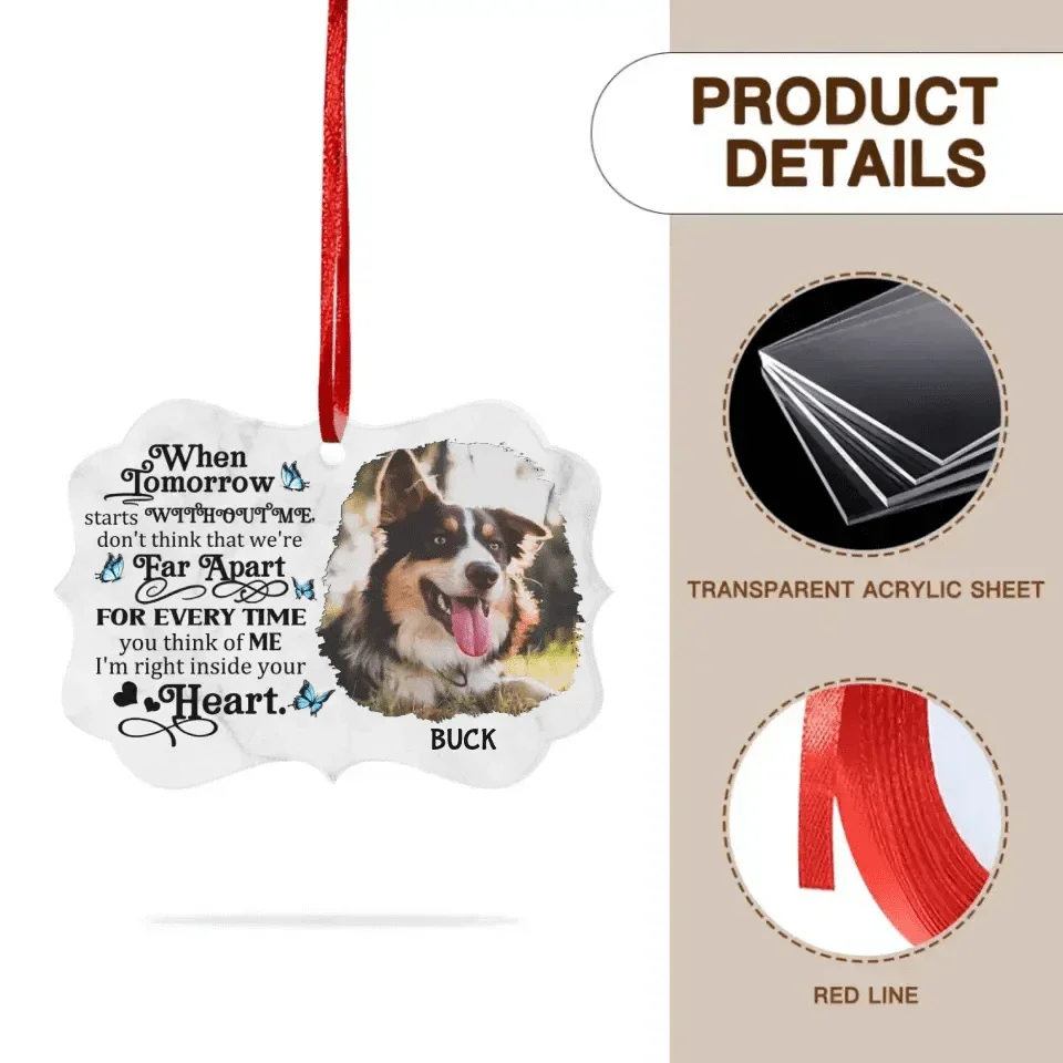 Custom Photo When Tomorrow Starts Without Me - Personalized Christmas Memorial Ornament For Pet Lovers - Joliny