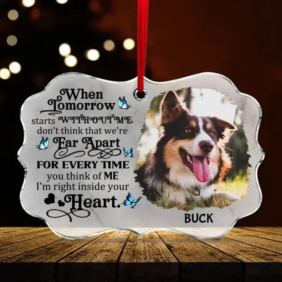 Custom Photo When Tomorrow Starts Without Me - Personalized Christmas Memorial Ornament For Pet Lovers - Joliny