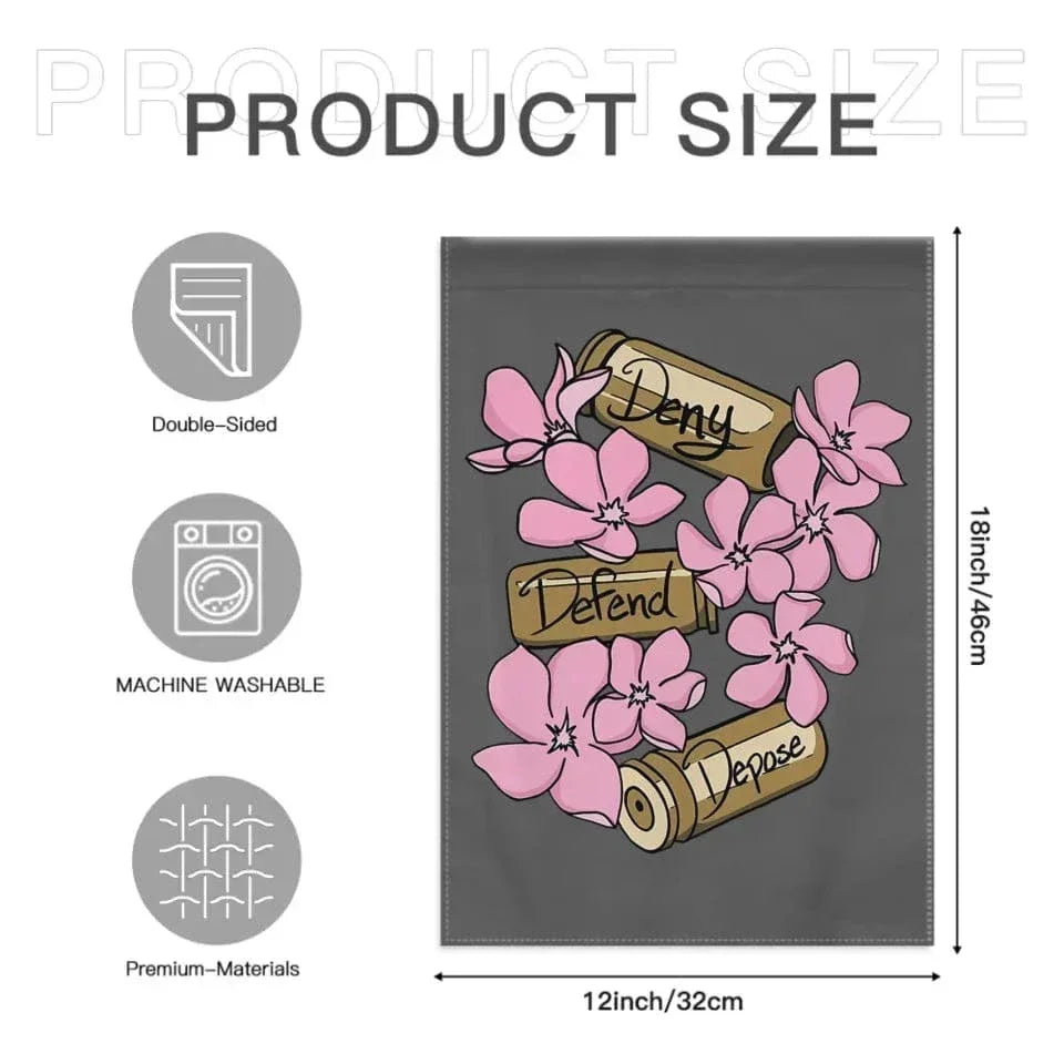 Deny,Defend and Depose Themed Pink Flower Decorative Flag - A Gift For Friend,Family,Colleagues,Roommates - Joliny