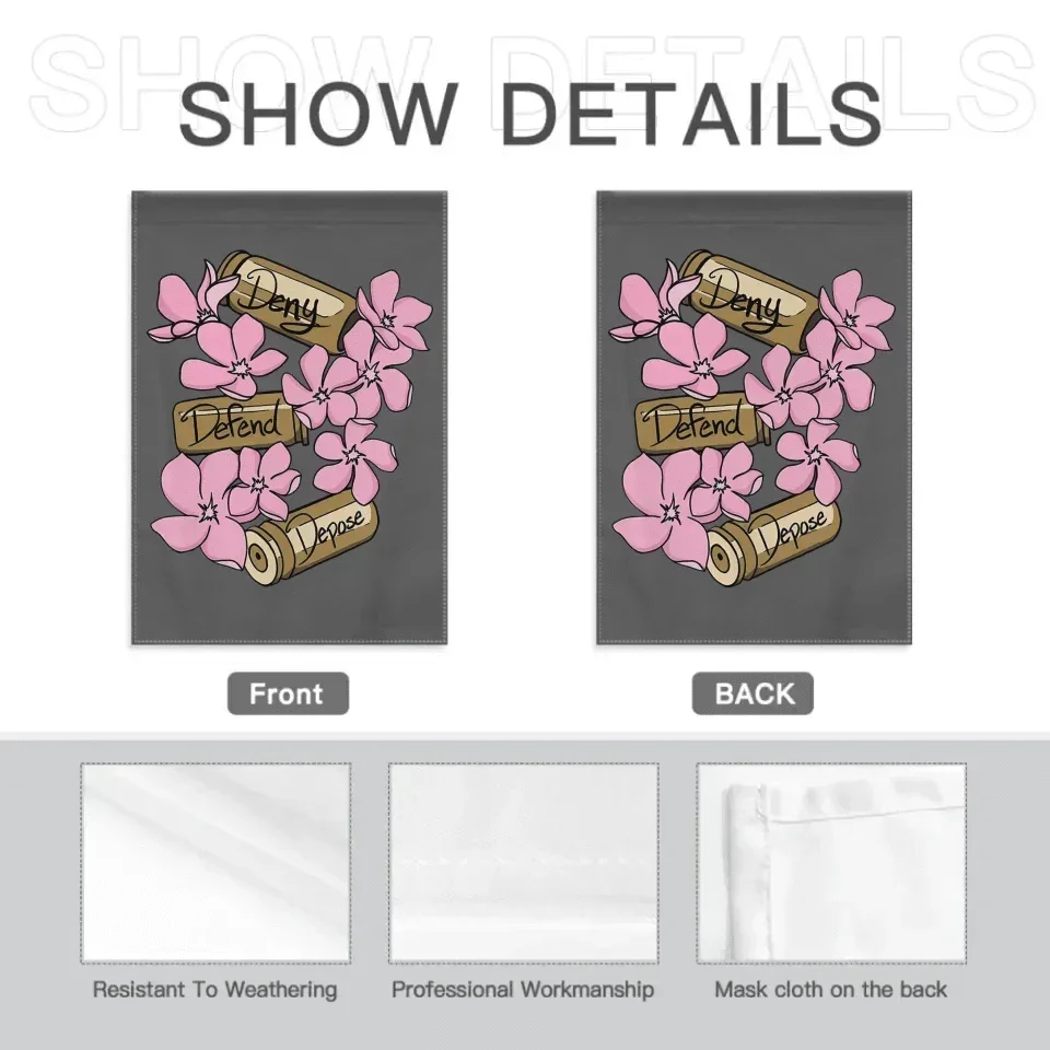 Deny,Defend and Depose Themed Pink Flower Decorative Flag - A Gift For Friend,Family,Colleagues,Roommates - Joliny