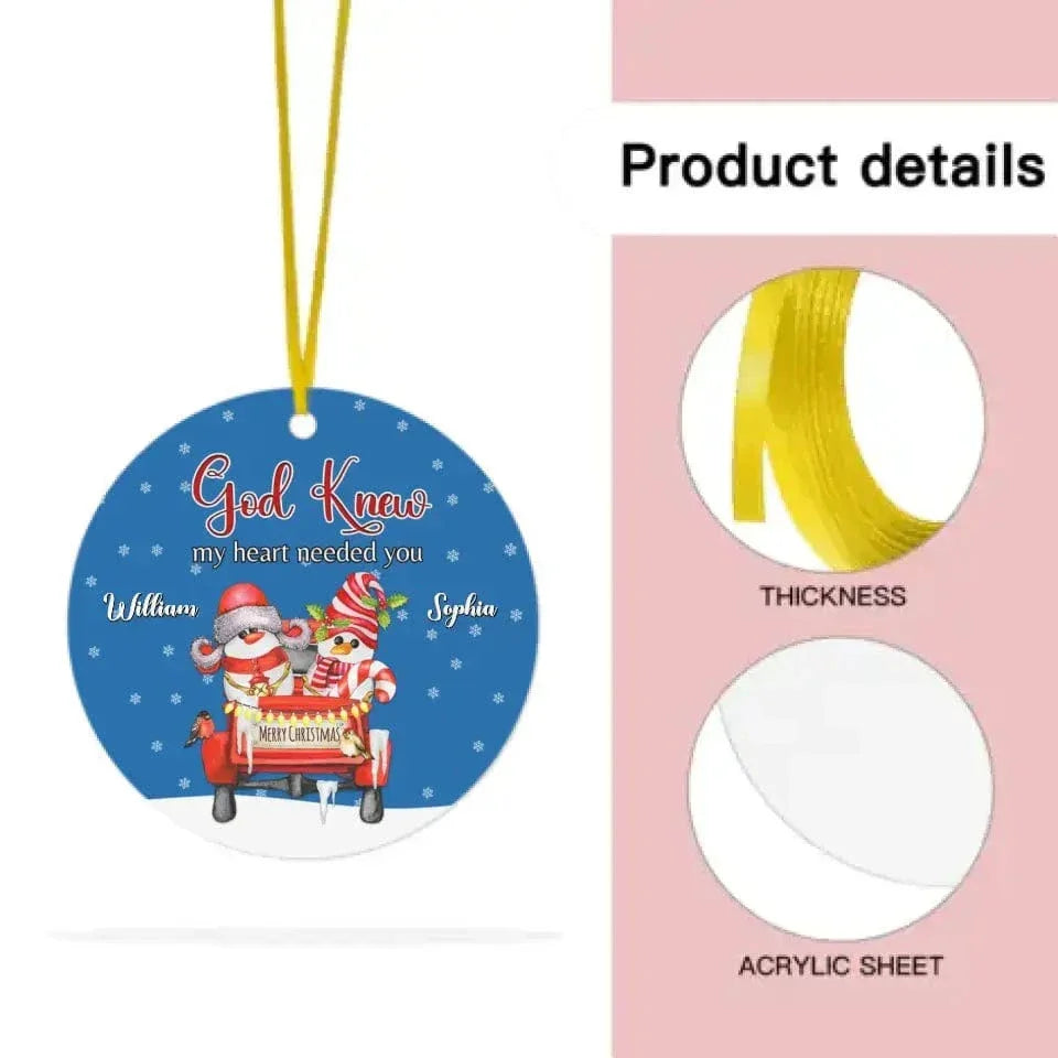 God Knew My Heart Needed You - Personalized Acrylic Ornament - Joliny