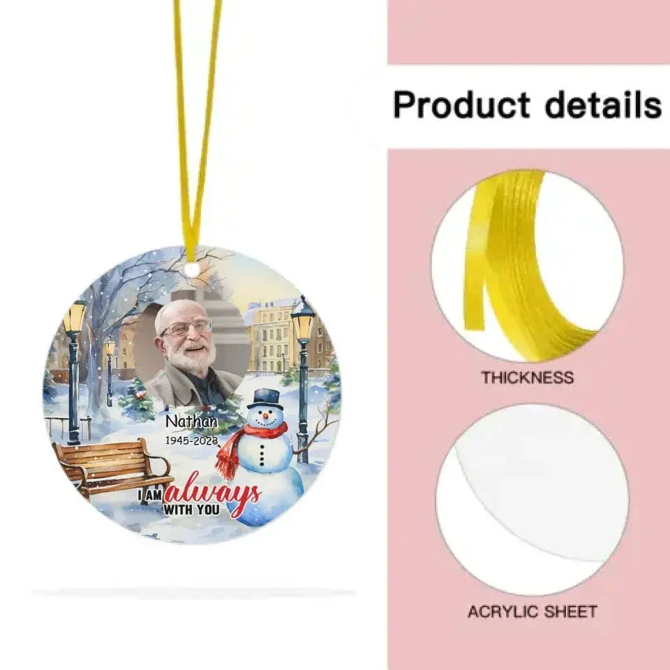 I am Always with You Personalized Memorial Acrylic Photo Ornament - Joliny