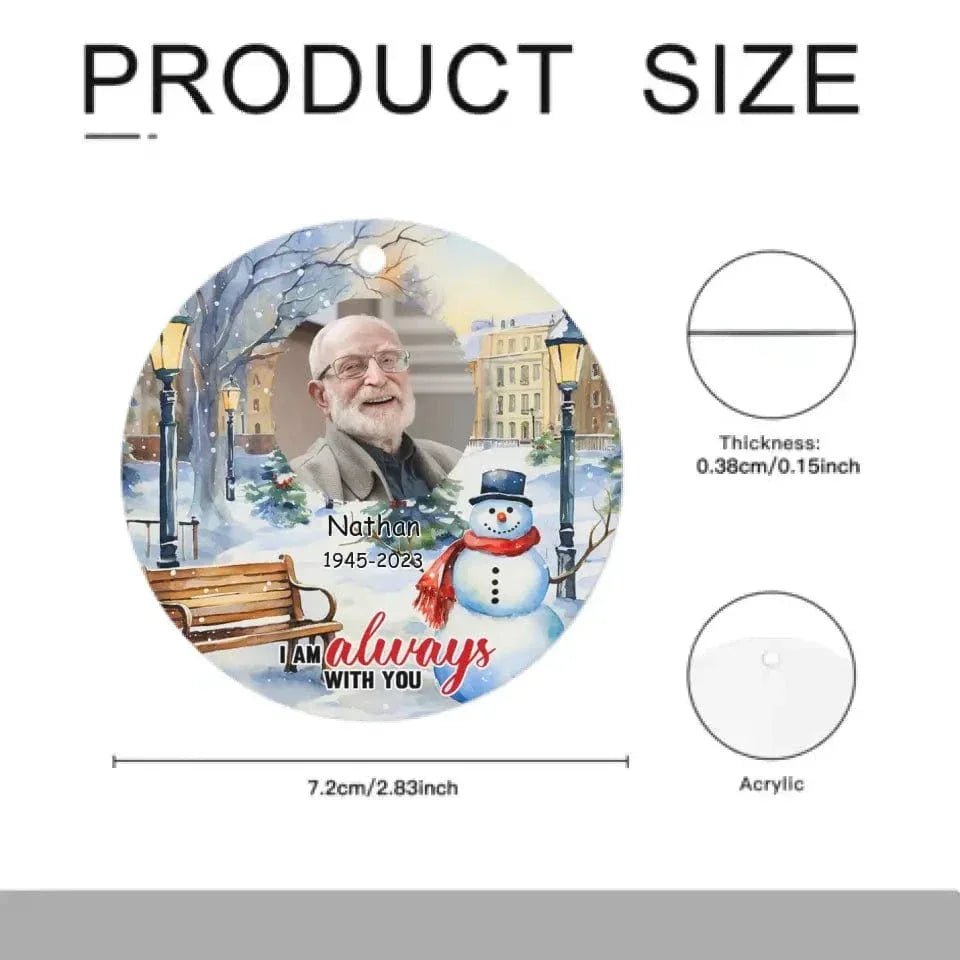 I am Always with You Personalized Memorial Acrylic Photo Ornament - Joliny