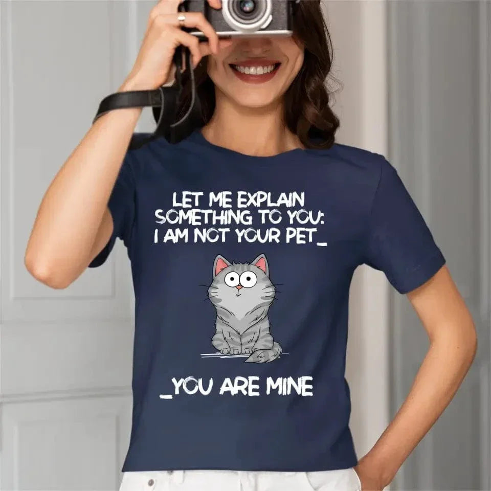 I‘m Not Your Pet Funny Expression Cat Personalized Shirt - Joliny