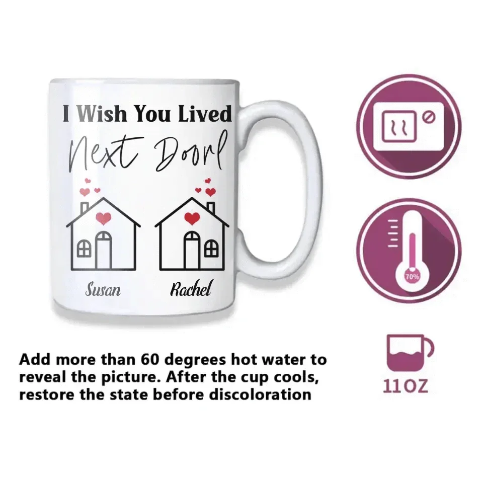 I Wish You Lived Next Door- Personalized Name Color Changing Mug - Joliny