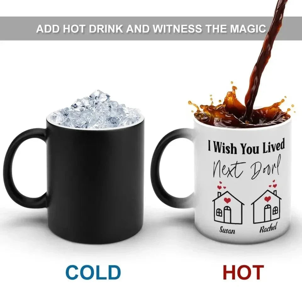 I Wish You Lived Next Door- Personalized Name Color Changing Mug - Joliny