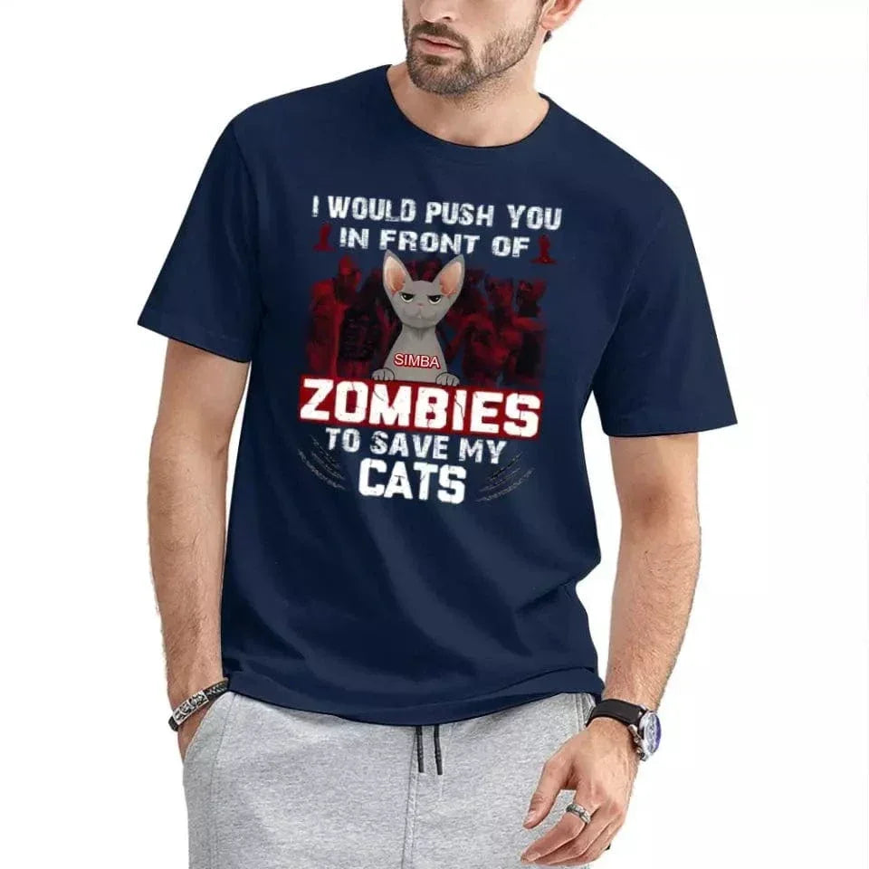 I Would Push You in Front of a Zombie to Save My Cat - Personalized Halloween T-Shirt - Joliny