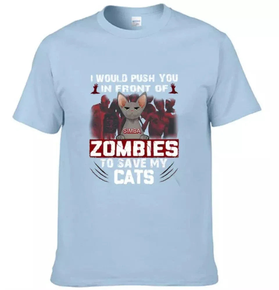I Would Push You in Front of a Zombie to Save My Cat - Personalized Halloween T-Shirt - Joliny
