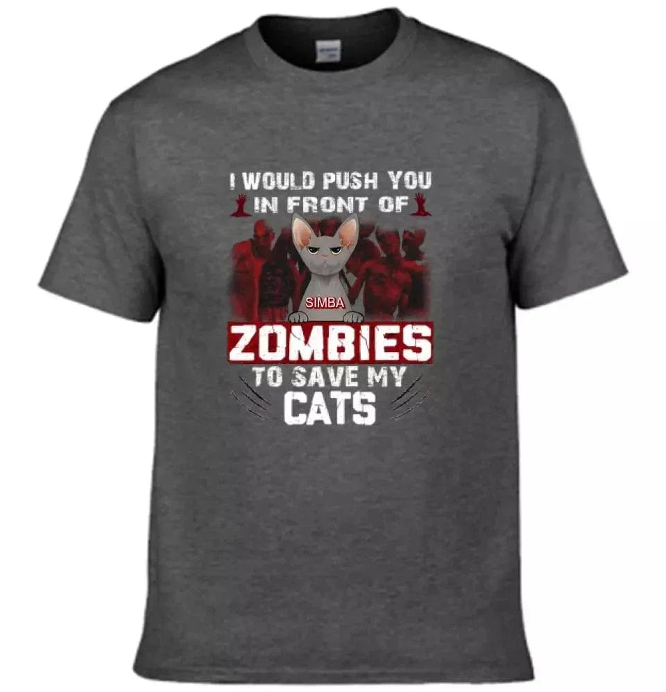 I Would Push You in Front of a Zombie to Save My Cat - Personalized Halloween T-Shirt - Joliny