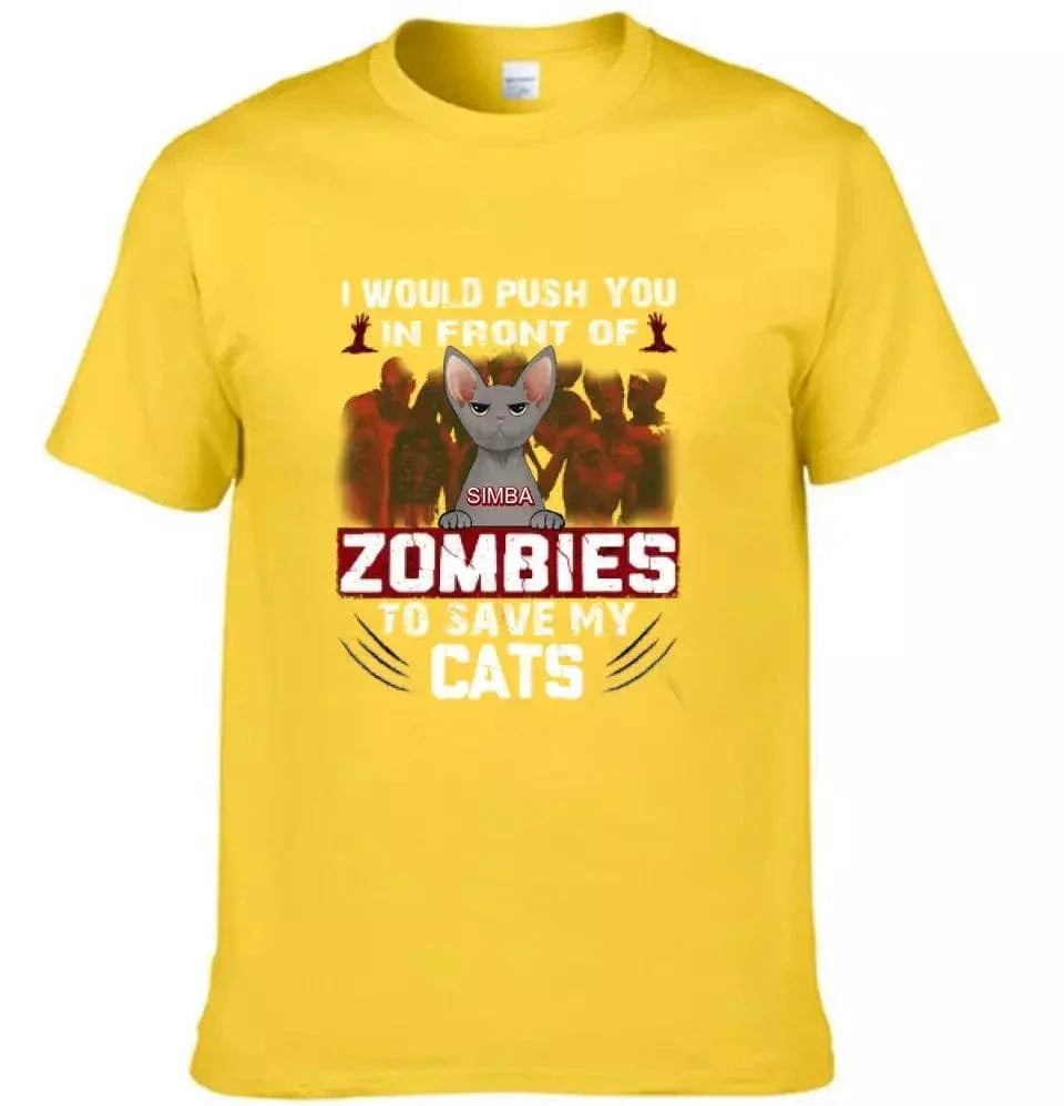 I Would Push You in Front of a Zombie to Save My Cat - Personalized Halloween T-Shirt - Joliny