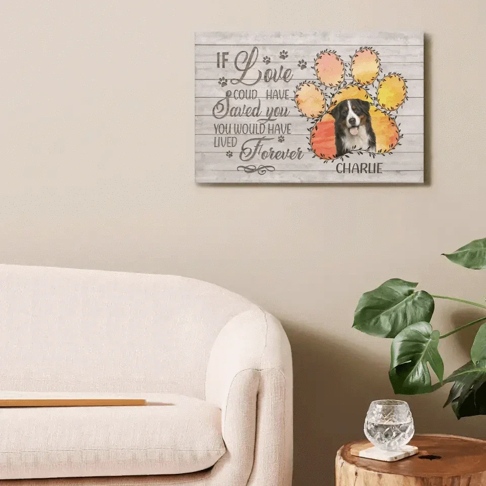 Memorial Personalized Custom Photo Horizontal Canvas - If Love Could Have Saved You You Would Have Lived Forever - Sympathy Gift For Pet Owners - Joliny