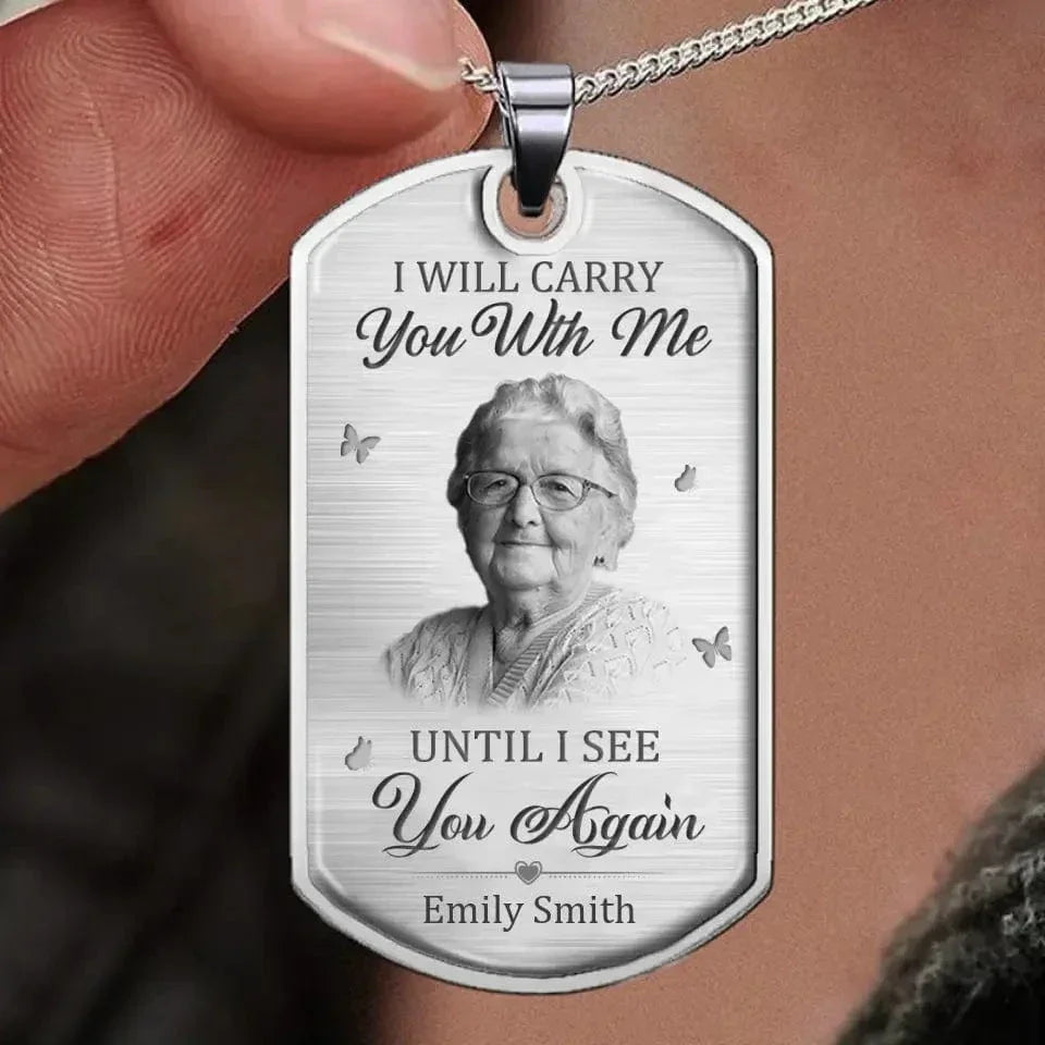 Memorial Personalized Custom Photo Necklace - I Will Carry You With Me Until I See You Again - Joliny