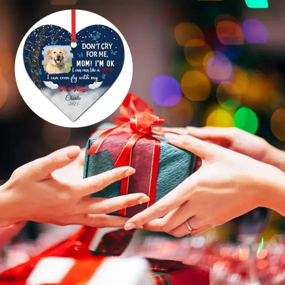 Memorial Personalized Ornament For Pet Lover - Don't Cry For Me, Mom I'm Ok - Joliny