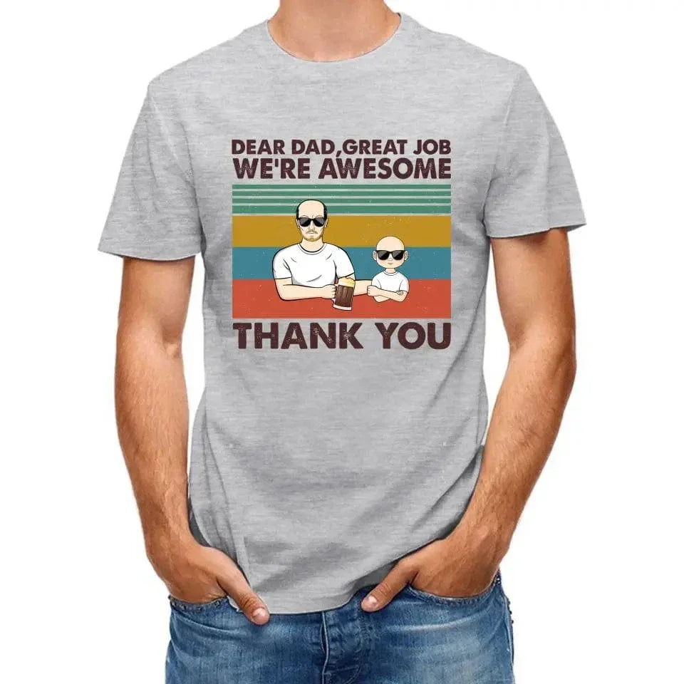 Personalized Custom T Shirt - Dear Dad Grandpa Great Job We're Awesome Thank You - Gift For Father - Joliny