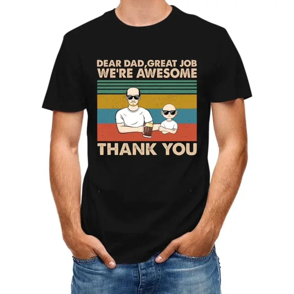 Personalized Custom T Shirt - Dear Dad Grandpa Great Job We're Awesome Thank You - Gift For Father - Joliny